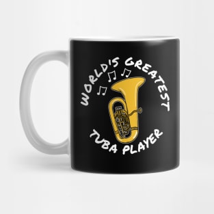 World's Greatest Tuba Player Tubaist Brass Musician Mug